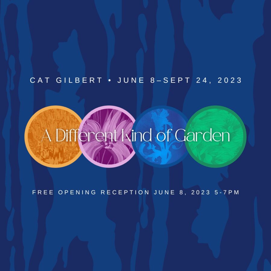 "A Different Kind of Garden" Free Opening Night Reception